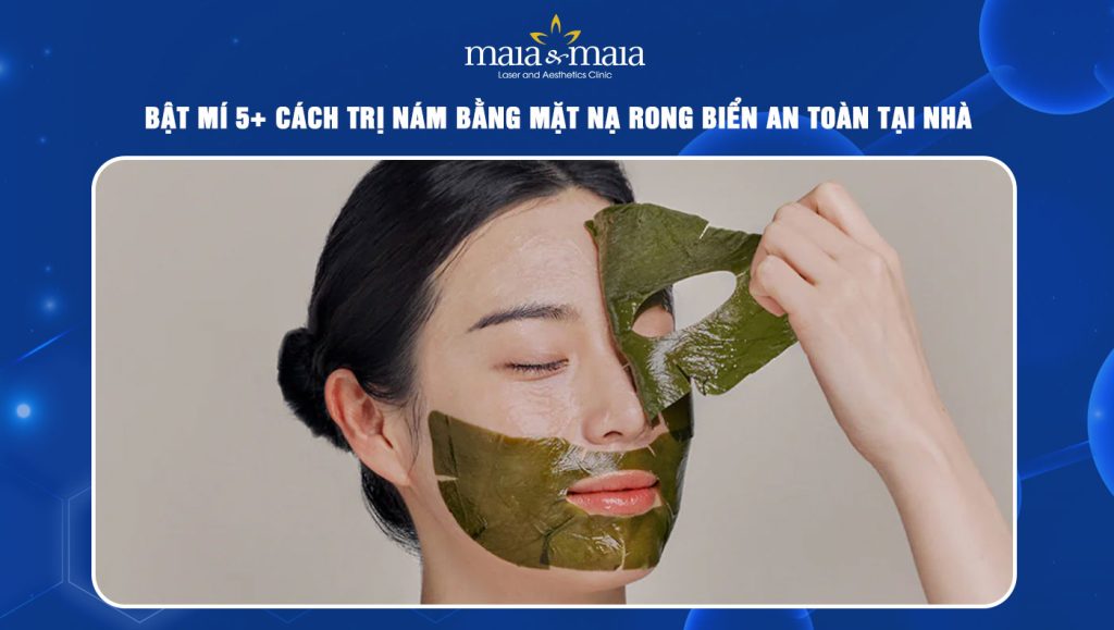 cách trị nám bằng mặt nạ rong biển