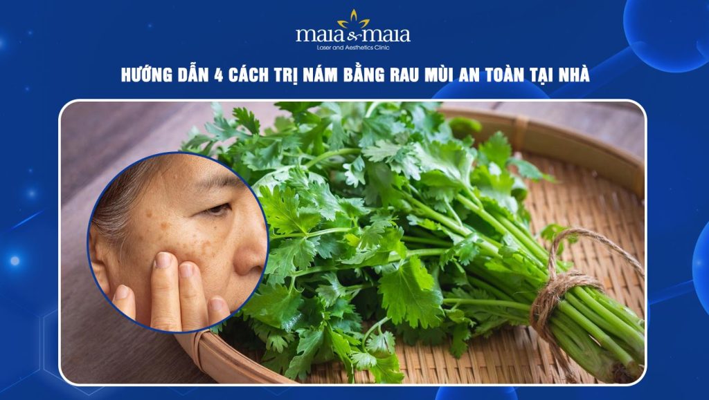 Cách trị nám bằng rau mùi