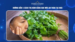 Hướng dẫn 4 cách trị nám bằng rau mùi an toàn tại nhà 89 Cách trị nám bằng rau mùi