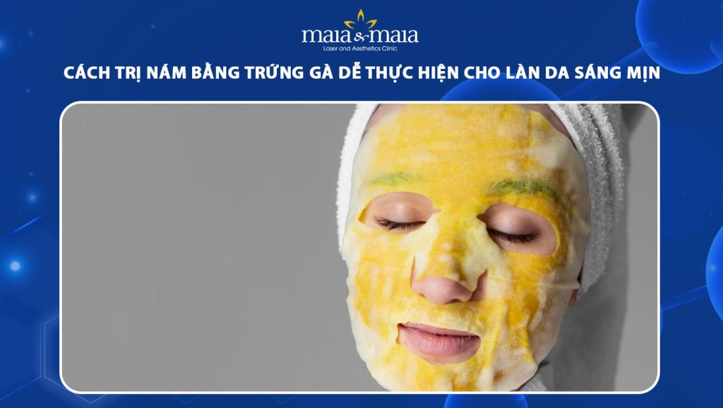 cách trị nám bằng trứng gà