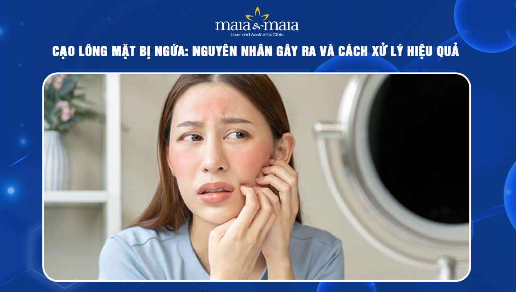 Cạo lông mặt bị ngứa: Nguyên nhân gây ra và cách xử lý hiệu quả  1 cạo lông mặt bị ngứa