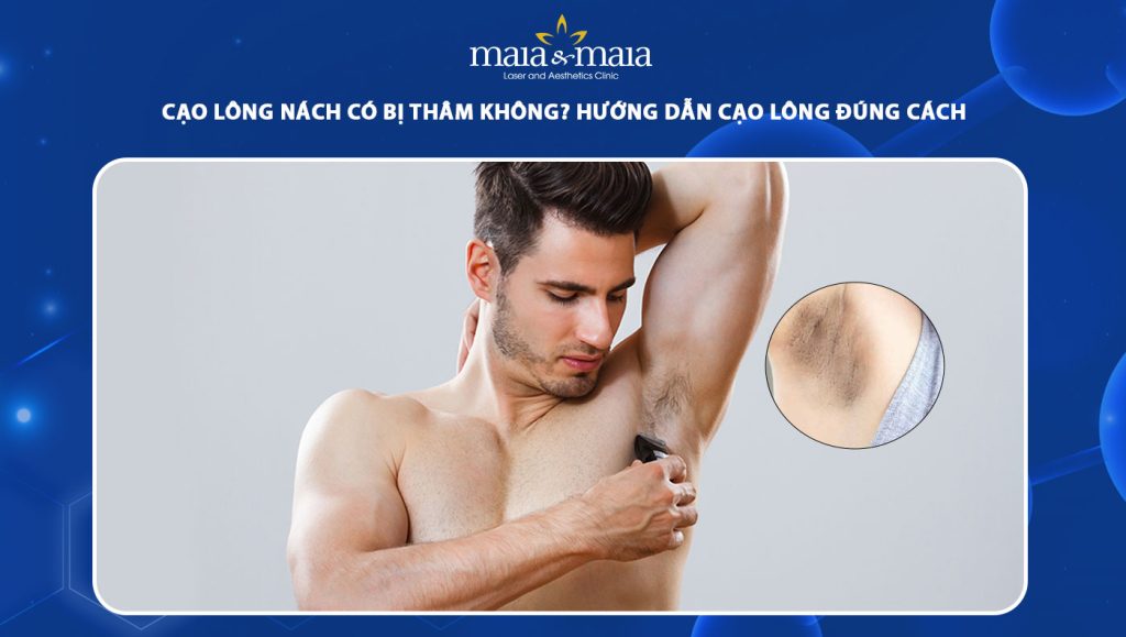cạo lông nách có bị thâm không