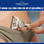 cạo lông vùng kín nữ có ảnh hưởng gì không