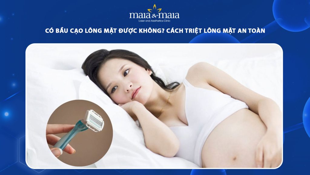có bầu cạo lông mặt được không