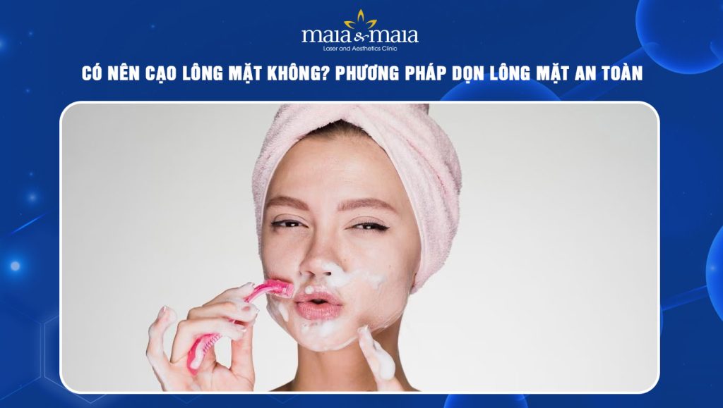 có nên cạo lông mặt không