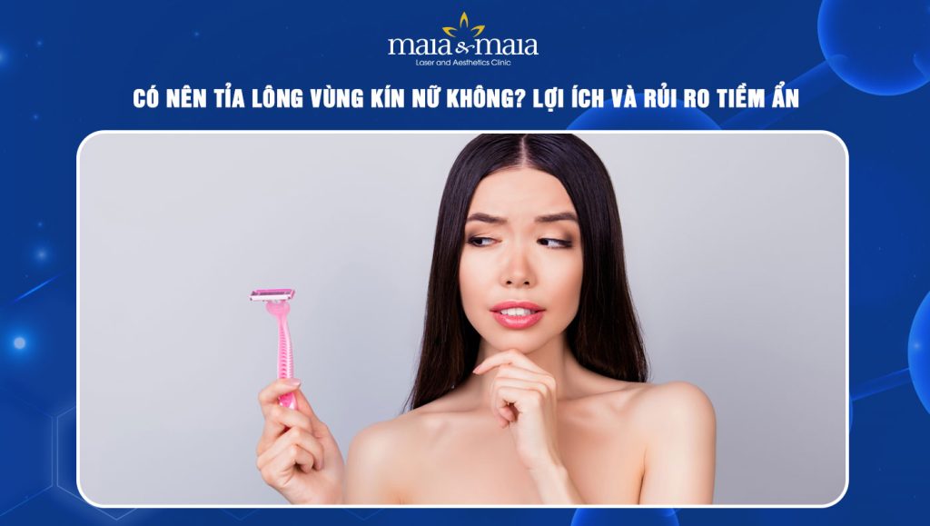 Có nên tỉa lông vùng kín nữ không