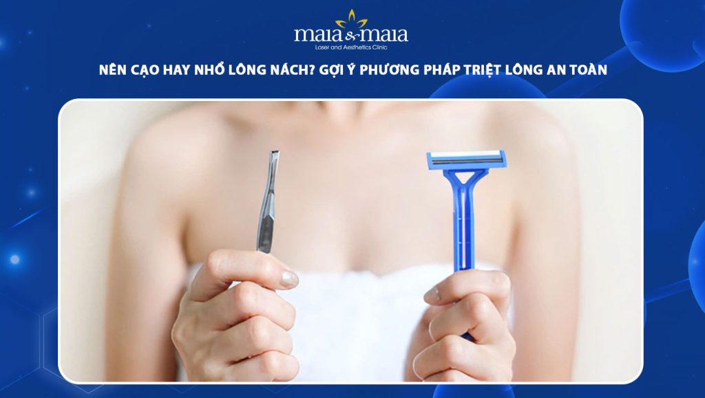 nên cạo hay nhổ lông nách