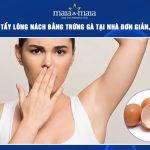 tẩy lông nách bằng trứng gà
