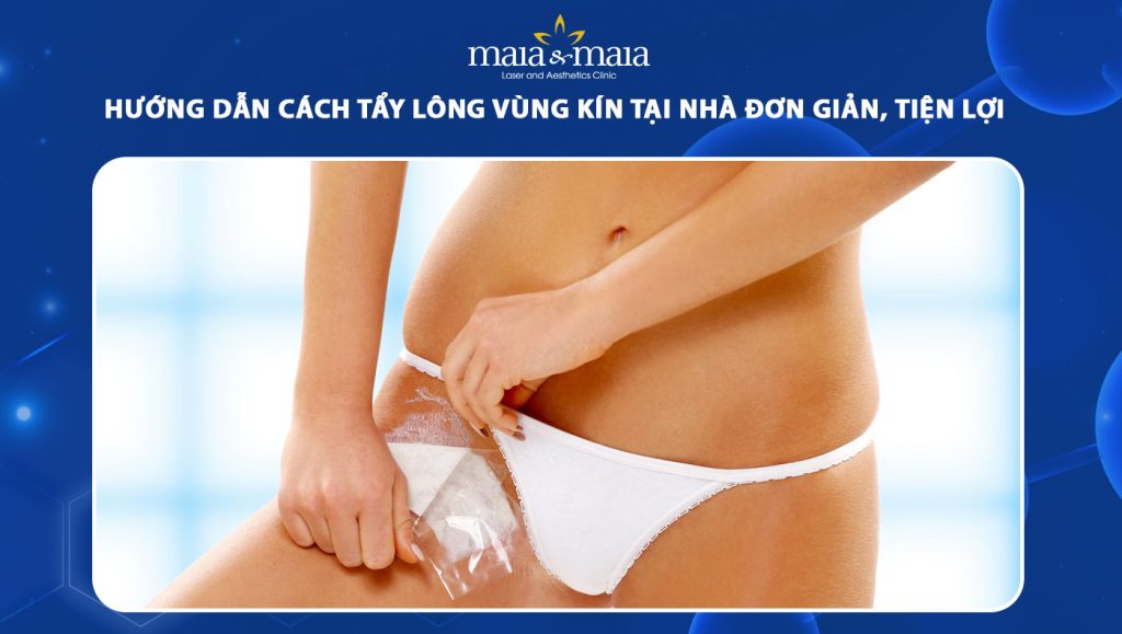 Hướng dẫn cách tẩy lông vùng kín tại nhà đơn giản, tiện lợi 1 tẩy lông vùng kín tại nhà