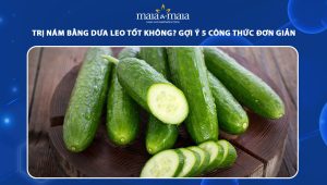 Trị nám bằng dưa leo tốt không? Gợi ý 5 công thức đơn giản 78 trị nám bằng dưa leo