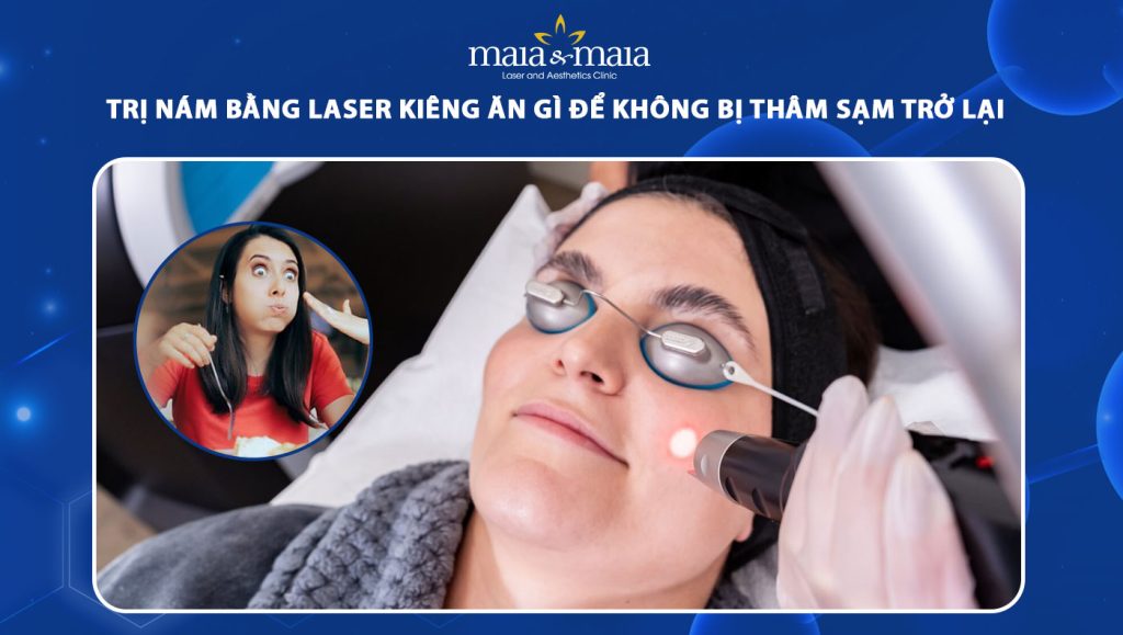 trị nám bằng laser kiêng ăn gì