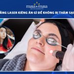 trị nám bằng laser kiêng ăn gì
