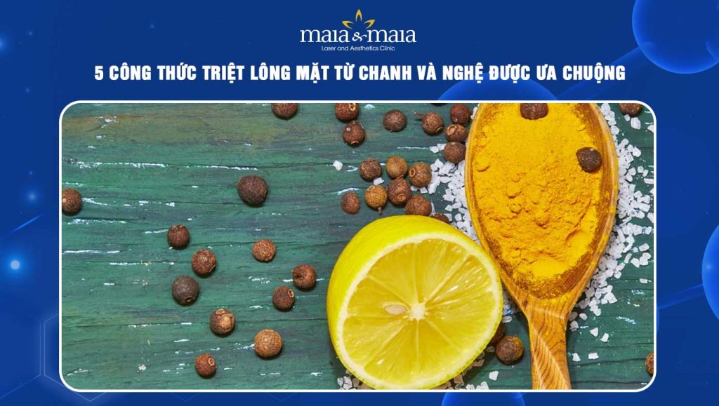 triệt lông mặt từ chanh và nghệ