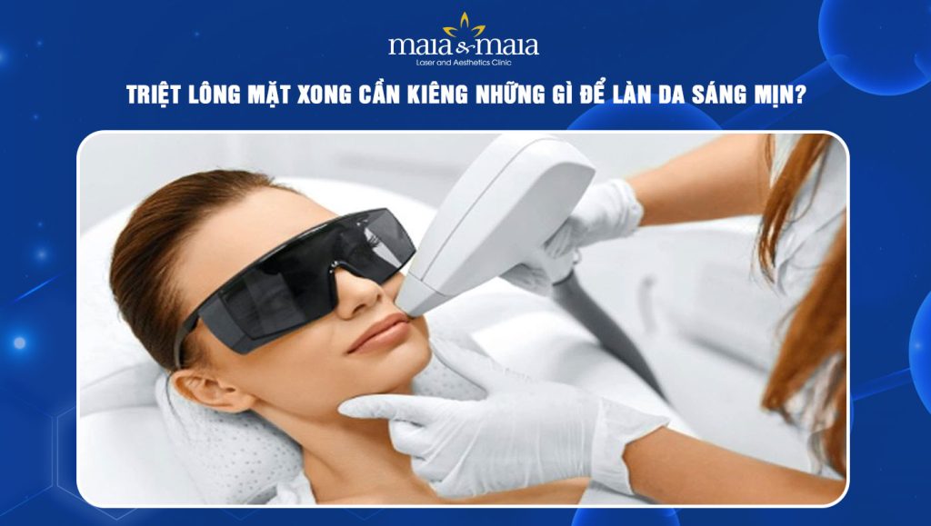 Triệt lông mặt xong cần kiêng những gì để làn da sáng mịn? 1 triệt lông mặt xong cần kiêng những gì