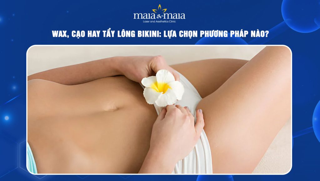 wax, cạo hay tẩy lông bikini