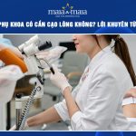 khám phụ khoa có cần cạo lông không