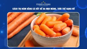Cách trị nám bằng cà rốt để da mịn màng, tươi trẻ rạng rỡ 44 trị nám bằng cà rốt