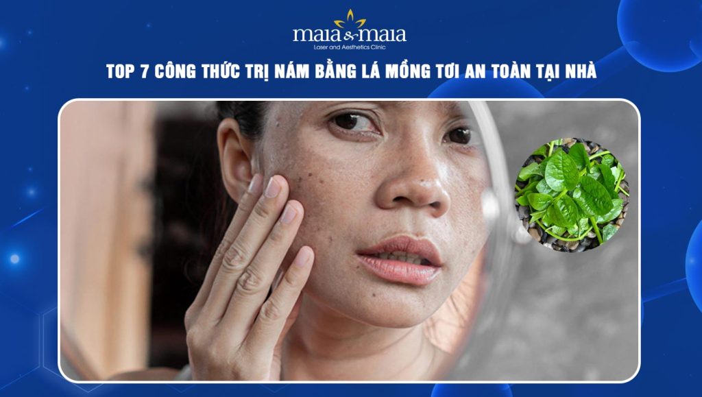 Top 7 công thức trị nám bằng lá mồng tơi an toàn tại nhà 1 trị nám bằng lá mồng tơi