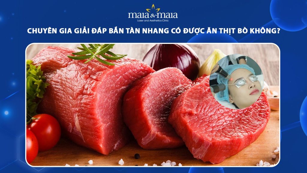 bắn tàn nhang có được ăn thịt bò không