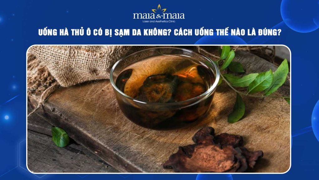 uống hà thủ ô có bị sạm da không