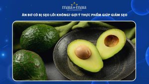 ăn bơ có bị sẹo lồi không