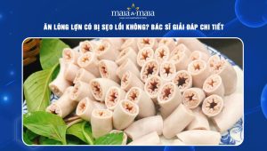 ăn lòng lợn có bị sẹo lồi không