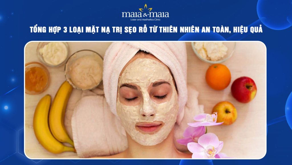 Tổng hợp 3 loại mặt nạ trị sẹo rỗ từ thiên nhiên an toàn 1 mặt nạ trị sẹo rỗ