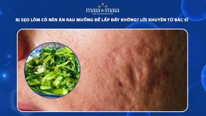 sẹo lõm có nên ăn rau muống không