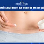 sinh mổ bao lâu thì bôi kem trị sẹo
