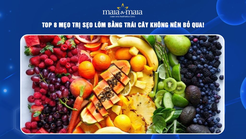 trị sẹo lõm bằng trái cây