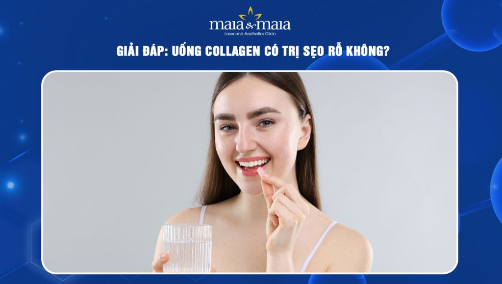 Uống collagen có trị sẹo rỗ không? Lưu ý để đạt kết quả tốt nhất 1 uống collagen có trị sẹo rỗ không