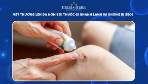 vết thương lên da non bôi thuốc gì