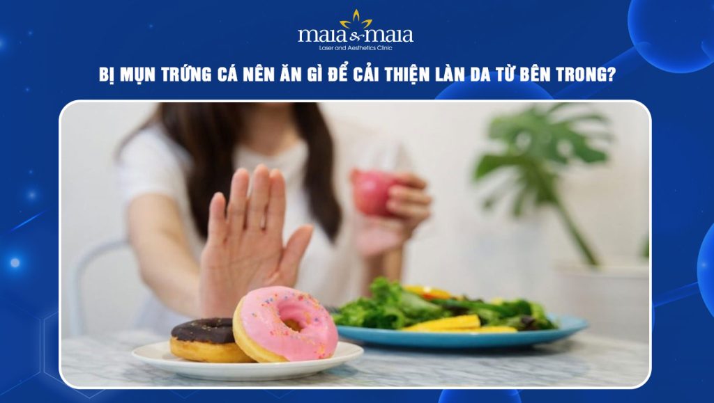 bị mụn trứng cá nên ăn gì